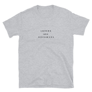 Lovers Are Dreamers Tee Grey